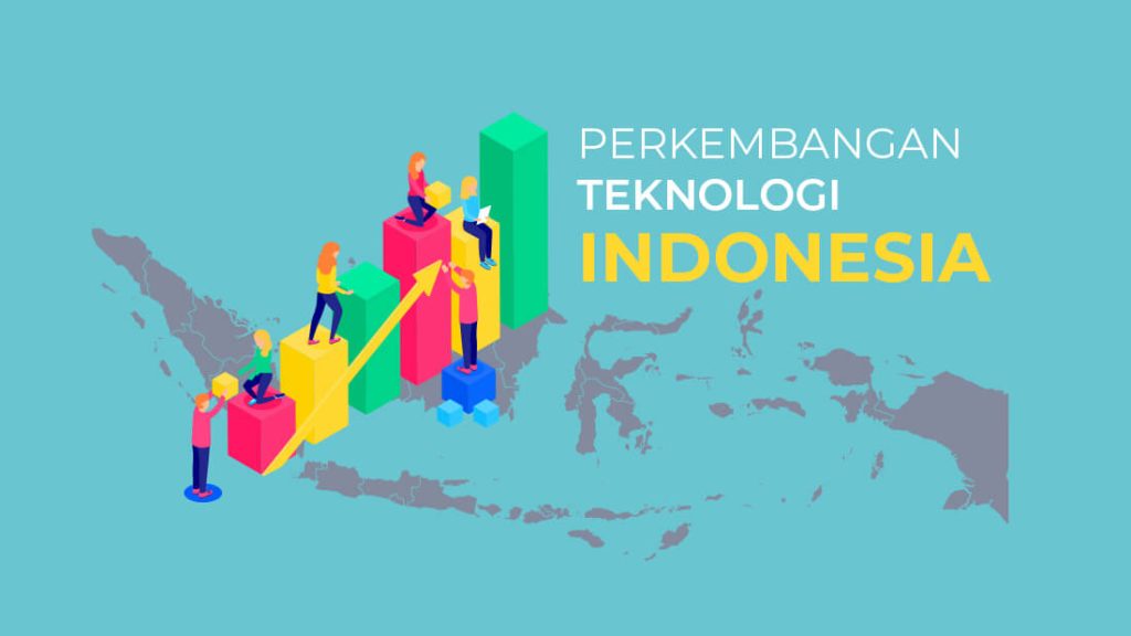 Perkembangan Teknologi di Indonesia